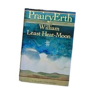Vintage 1991 PrairyErth Hardcover Fiction Novel by William Least Heat-Moon